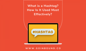 What is a hashtag? How Is It Used Most Effectively?